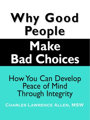 cover image of Why Good People Make Bad Choices